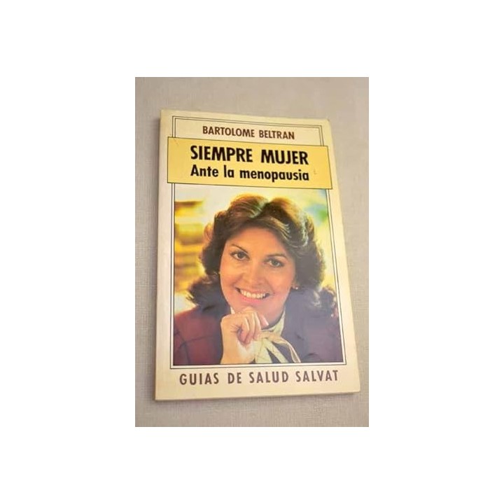 Siempre mujer. Ante la menopausia